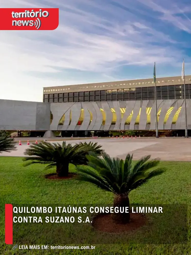 Quilombo Itaúnas consegue liminar contra Suzano S.A.
