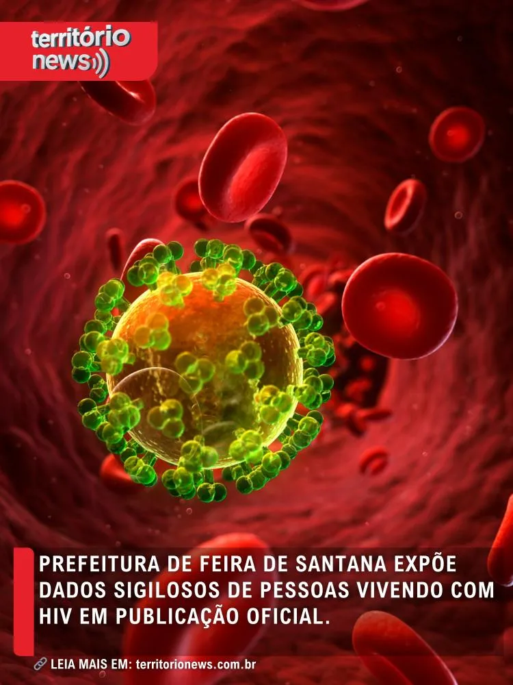 Prefeitura de Feira de Santana expõe dados sigilosos de pessoas vivendo com HIV em publicação oficial