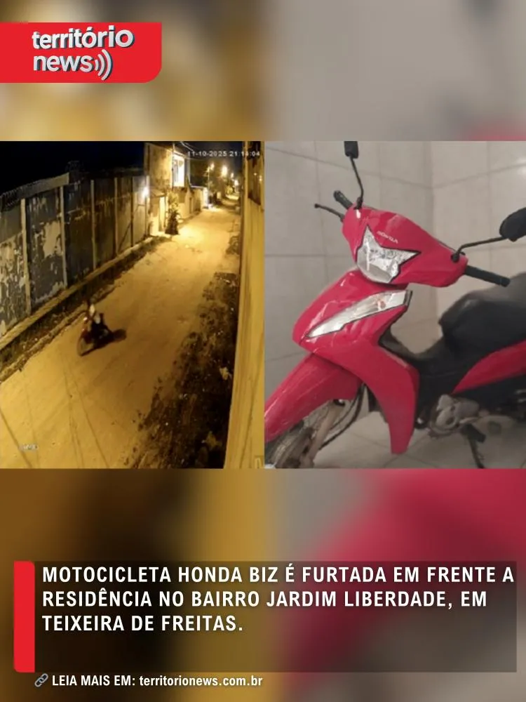 Motocicleta Honda Biz é furtada em frente a residência no bairro Jardim Liberdade, em Teixeira de Freitas