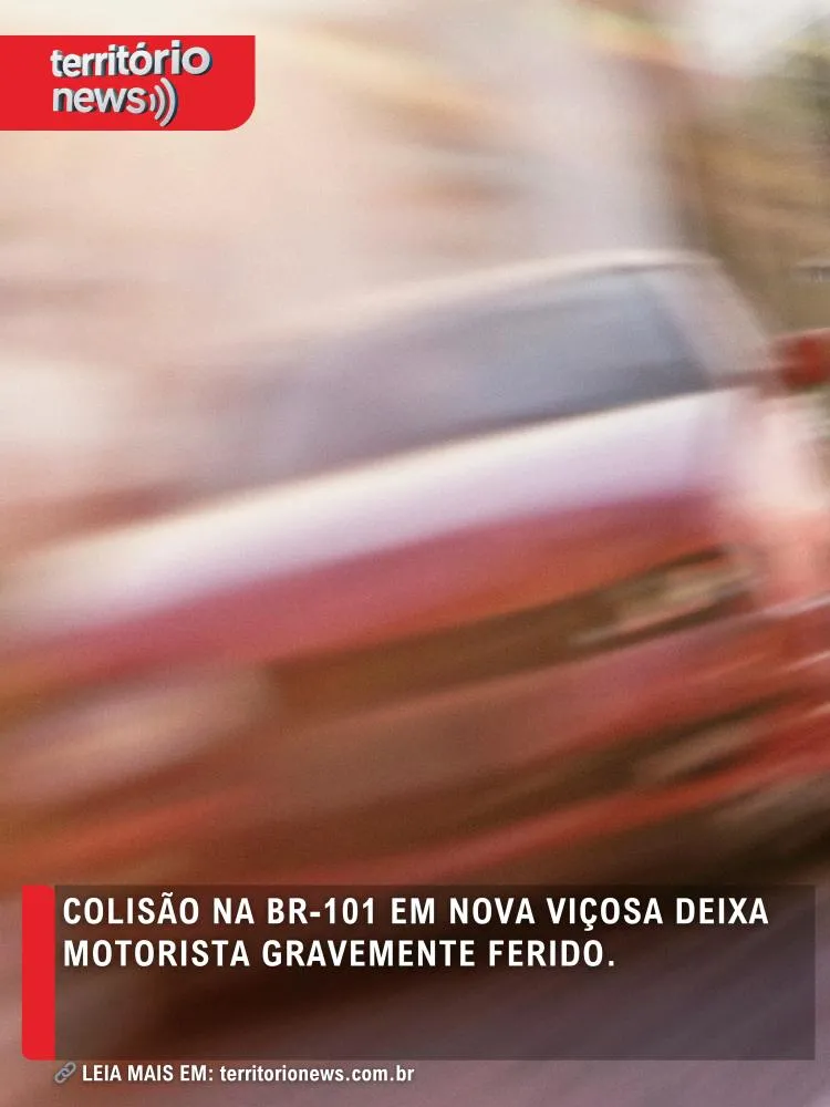 Colisão na BR-101 em Nova Viçosa deixa motorista gravemente ferido