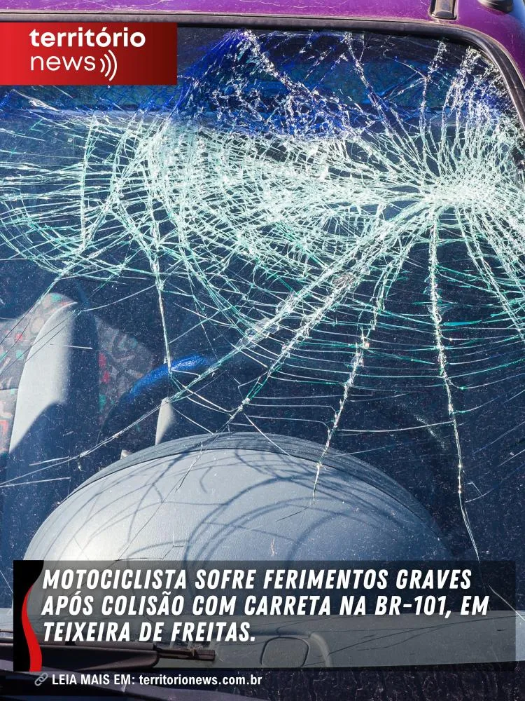 Motociclista sofre ferimentos graves após colisão com carreta na BR-101, em Teixeira de Freitas