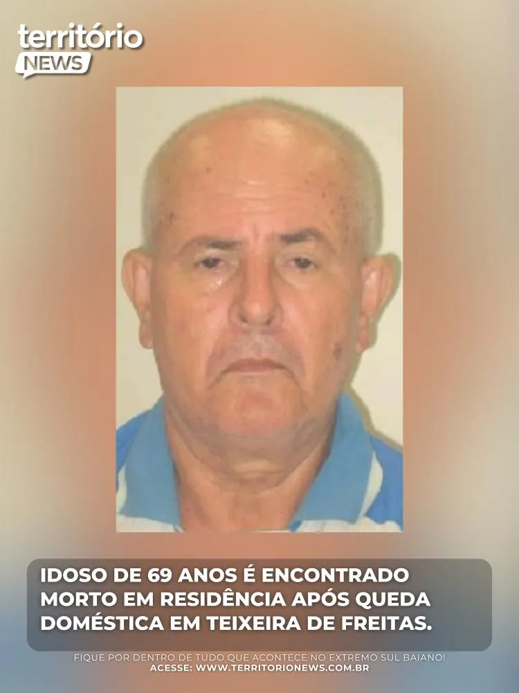 Idoso de 69 anos é encontrado morto em residência após queda doméstica em Teixeira de Freitas