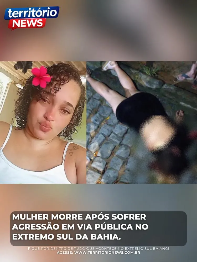 Mulher morre após sofrer agressão em via pública no extremo sul da Bahia