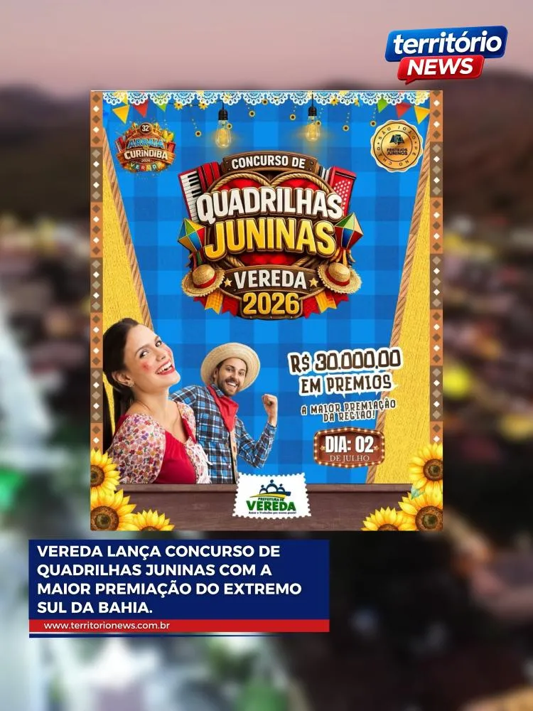 Vereda lança Concurso de Quadrilhas Juninas 2026 com a maior premiação do Extremo Sul da Bahia